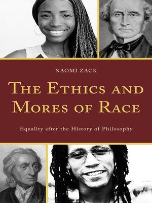 cover image of The Ethics and Mores of Race